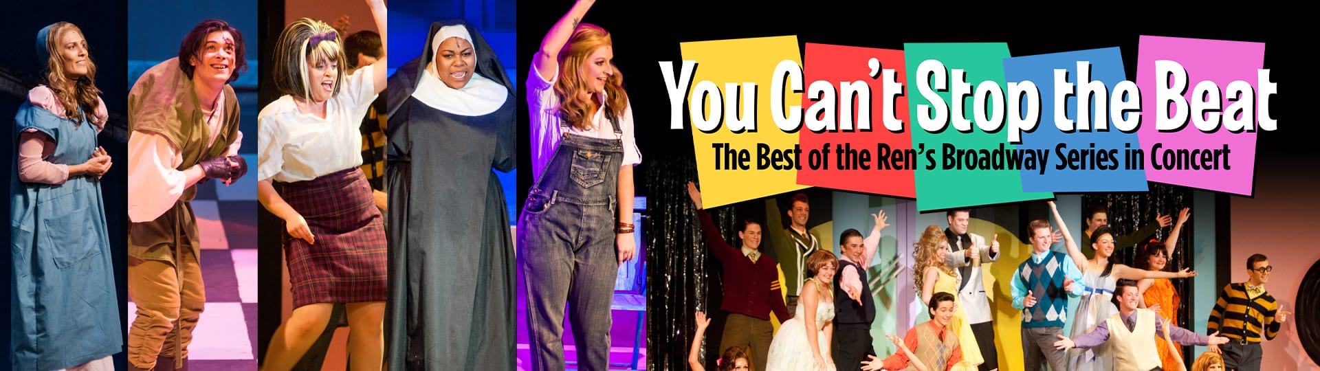 You Can T Stop The Beat The Best Of The Ren S Broadway Series Renaissance Theatre